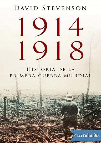 sala-de-lectura/Historia-universal/HistoriaDeLaPrimeraGuerraMundial-DavidStevenson.pdf