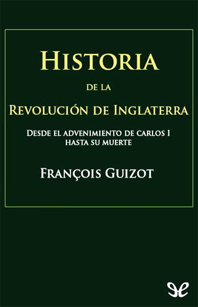 sala-de-lectura/Historia-universal/Guizot-historiadelaevolucioninglesa.pdf