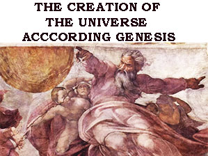 THE CREATION IF THE UNIVERSE ACCORDING GENESIS 